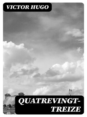 cover image of Quatrevingt-Treize